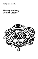 Rishaug Marhaug // Corneal Clouds TAPE