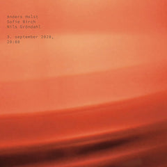 Anders Holst, Sofie Birch, Nils Gröndahl // 3. september 2020, 20:00 TAPE