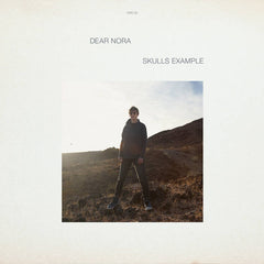 Dear Nora // Skulls Example LP