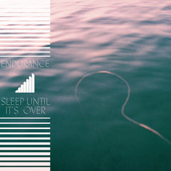 Endurance // Sleep Until It's Over TAPE