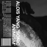 Aloïs Yang // Sonic Animism TAPE