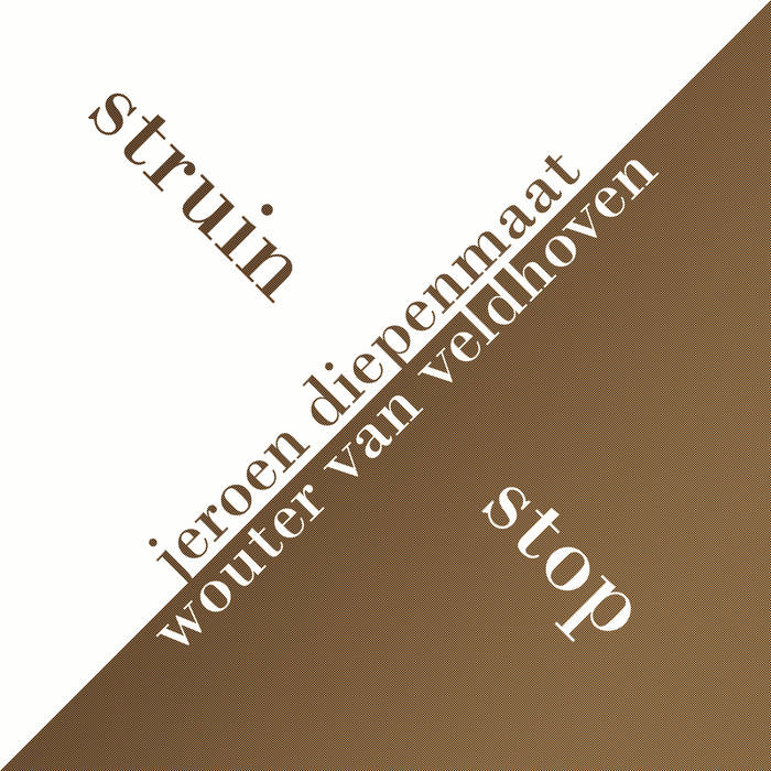 Jeroen Diepenmaat + Wouter van Veldhoven // Struin / Stop TAPE