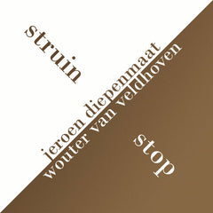 Jeroen Diepenmaat + Wouter van Veldhoven // Struin / Stop TAPE