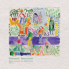 Oleksandr Demianenko // Tapes Recorded For Watercolors Vol. 2 TAPE
