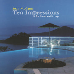 Sean McCann // Ten Impressions for Piano and Strings CD