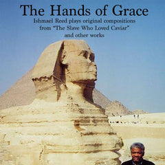 Ishmael Reed // The Hands of Grace CD