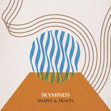 Skyminds // Shapes & Traces TAPE