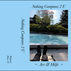 Arv & Miljö // Nothing Compares 2 U TAPE
