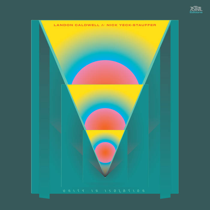 Landon Caldwell & Nick Yeck-Stauffer // Unity in Isolation TAPE