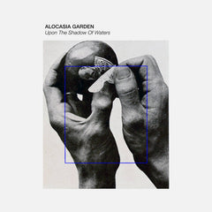 Alocasia Garden // Upon The Shadow Of Waters TAPE