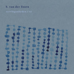S. van der Toorn // vervlogenheden i-xi TAPE