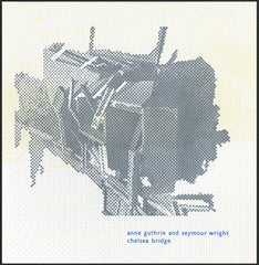 Anne Guthrie & Seymour Wright // Chelsea Bridge CD