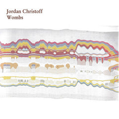 Jordan Christoff // Wombs TAPE