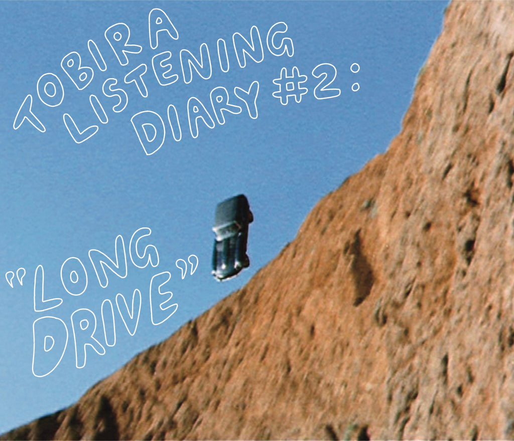 Tobira Listening Diary #2: Long Drive