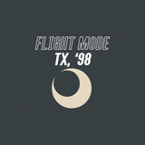 Flight Mode // TX, '98 TAPE