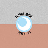 Flight Mode // Tøyen, '13 TAPE