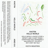 Khotin // Hello World Khotin (10 YEAR ANNIVERSARY CASSETTE) TAPE