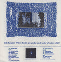 Erik Kramer // Where the fish are as fine as the color of colors TAPE