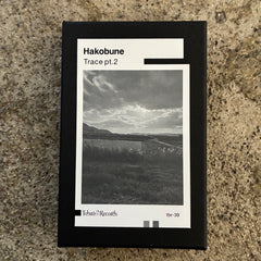Hakobune // Trace pt.2 TAPE