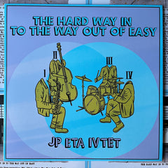 Jeff Parker ETA IVtet + Various Artists // The Hard Way In to The Way Out of Easy LP