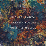 Michael Ranta, Takehisa Kosugi // Multiple Musics LP