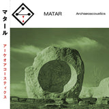 Matar // Archaeoacoustics CD