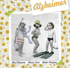 Alonso Toro, Paul Desenne, Pedro Vásquez // Alzheimer LP