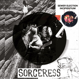 Sewer Election Incipientium // Sorceress CD