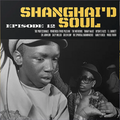 Various Artists (Numero Group) // Shanghai'd Soul Episode 12 LP [BLACK/COLOR]