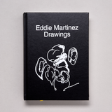 Eddie Martinez // Drawings ART BOOK