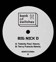 Big Nick D // Twenty Four Hours 12inch