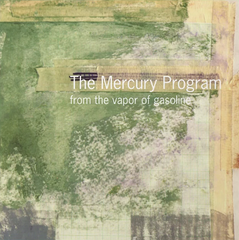 The Mercury Program // From The Vapor Of Gasoline LP [COLOR]