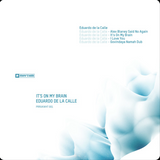 Eduardo De La Calle // It's on my Brain 12inch