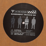 Various Artists (In The Future) // Basement Tracks EP 12inch
