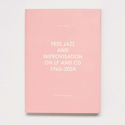 Johannes Rød // Free Jazz and Improvisation on LP and CD 1965 - 2024 BOOK
