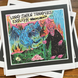 Long Swan Tongues // Enough LP
