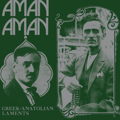 Various Artists (Mississippi Records) // Aman Aman - Greek-Anatolian Laments LP