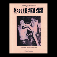 Lisa Crystal Carver // Rollerderby Volume One: Issues 1-10 ZINE