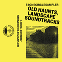Stonecirclesampler // Local History 4 : Old Haunts, Landscape Soundtracks TAPE
