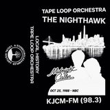 Tape Loop Orchestra // Nighthawk TAPE