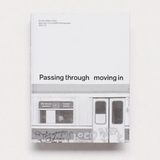Gordon Matta-Clark // PASSING THROUGH MOVING IN AND GETTING AWAY WITH IT: Gordon Matta-Clark New York City Graﬃti Photographs, 1972–73 ART BOOK