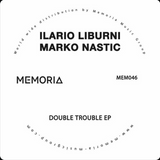 Ilario Liburni, Marko Nastić // Double Trouble split EP 12inch