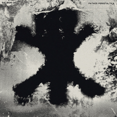 Dalibor Cruz // Pathos Peristaltica LP