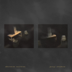 Down Town // Joy Rider LP