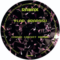 Vlad Arapasu // Closed Circuit Dreams 12inch