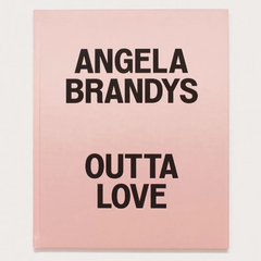 Angela Brandys // Outta Love ART BOOK