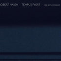 Robert Haigh // Tempus Fugit CD