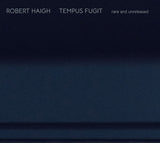 Robert Haigh // Tempus Fugit CD