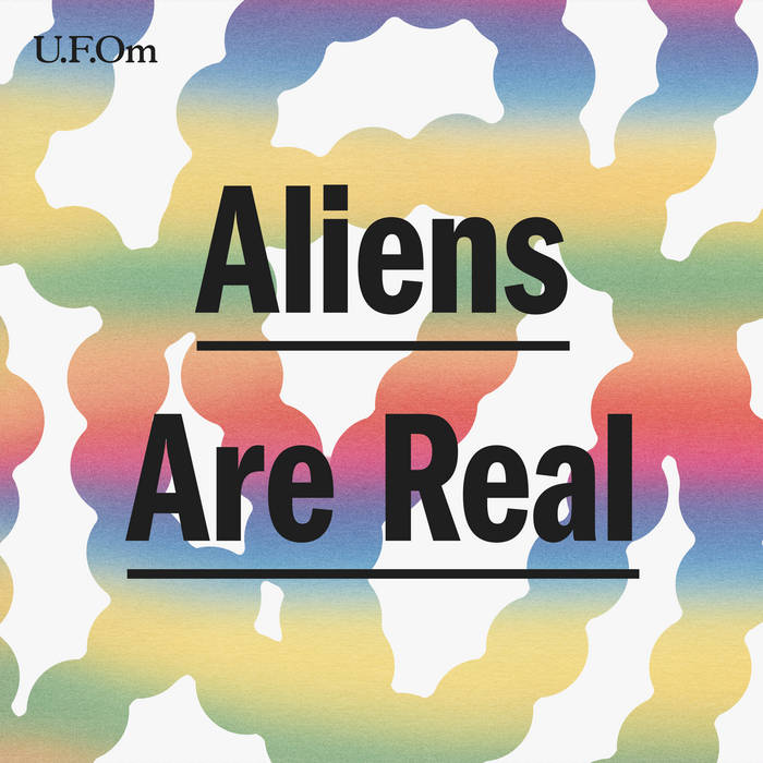 UFOm // Aliens Are Real LP