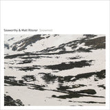 Seaworthy & Matt Rösner // Snowmelt LP [COLOR]